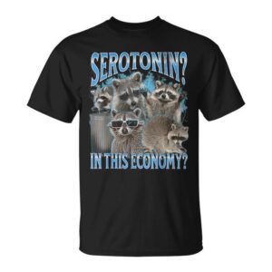 Serotonin In This Economy Raccoon Meme Bootleg Graphic T-Shirt